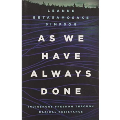 Afbeelding van As We Have Always Done: Indigenous Freedom through Radical Resistance