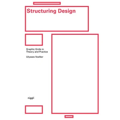 Afbeelding van Structuring Design:: Graphic Grids in Theory and Practice
