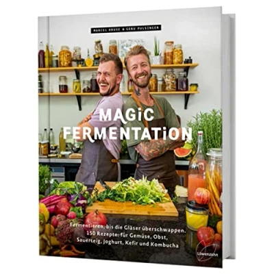 Afbeelding van Magic Fermentation: Fermentieren, bis die Gläser überschwappen. 150 Rezepte: für Gemüse, Obst, Sauerteig, Joghurt, Kefir und Kombucha