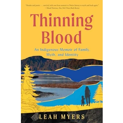 Afbeelding van Thinning Blood: An Indigenous Memoir of Family, Myth, and Identity
