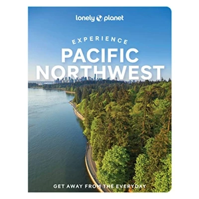 Afbeelding van Experience Pacific Northwest 1ed Anglais: Get away from the everyday