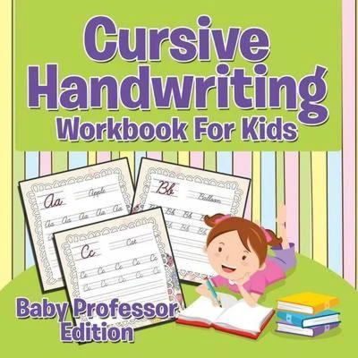Afbeelding van Cursive Handwriting Workbook for Kids: Writing Practice Book Beginners Letter Tracing: 100 Pages Letters, Words and Sentences
