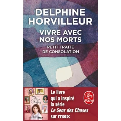 Afbeelding van Vivre avec nos morts: Petit traité de consolation PRIX RENAUDOT POCHE 2022