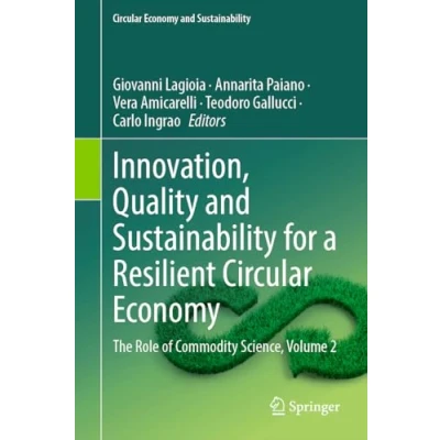 Afbeelding van Innovation, Quality and Sustainability for a Resilient Circular Economy: The Role of Commodity Science, Volume 2