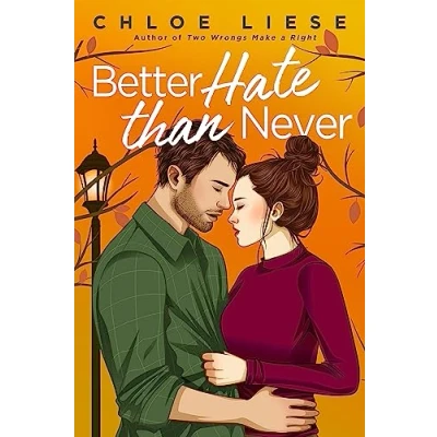Afbeelding van Better Hate than Never: the perfect romcom for fans of 10 Things I About You