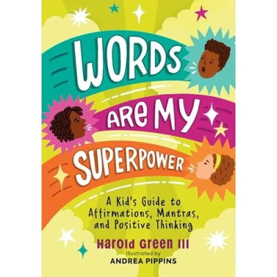 Afbeelding van Words Are My Superpower: A Kid&#039;s Guide to Affirmations, Mantras, and Positive Thinking