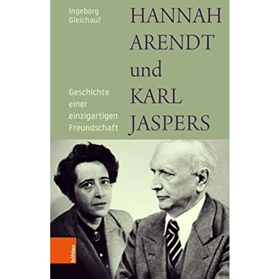 Afbeelding van Hannah Arendt und Karl Jaspers: Geschichte einer einzigartigen Freundschaft