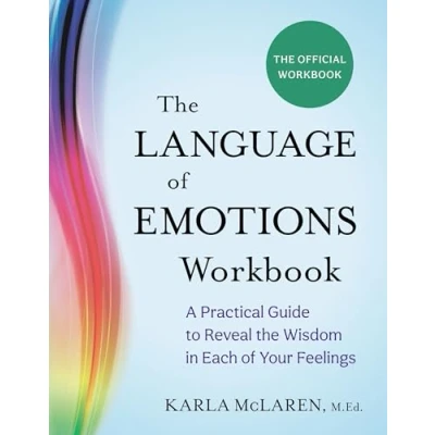 Afbeelding van the Language of Emotions Workbook: A Practical Guide to Reveal Wisdom in Each Your Feelings