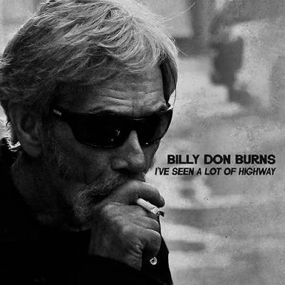 Afbeelding van Billy Burns Don I&#039;ve Seen a Lot of Highway (LP)