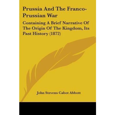 Afbeelding van Prussia and the Franco Prussian War