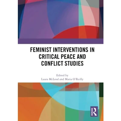 Afbeelding van Feminist Interventions in Critical Peace and Conflict Studies