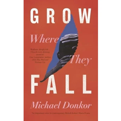 Afbeelding van Grow Where They Fall: the deeply moving new novel from acclaimed author of Hold