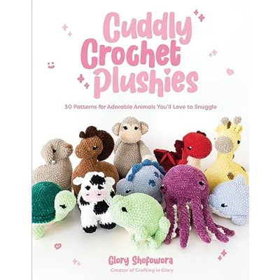 Afbeelding van Cuddly Crochet Plushies: 30 Patterns for Adorable Animals You&#039;ll Love to Snuggle