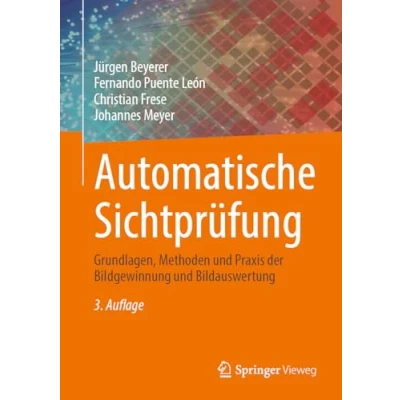 Afbeelding van Automatische Sichtprüfung: Grundlagen, Methoden und Praxis der Bildgewinnung Bildauswertung