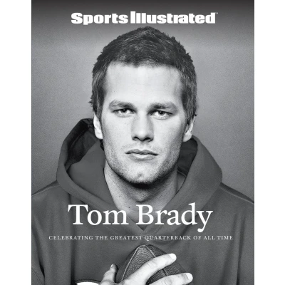 Afbeelding van Sports Illustrated Tom Brady: Celebrating the Greatest Quarterback of All Time