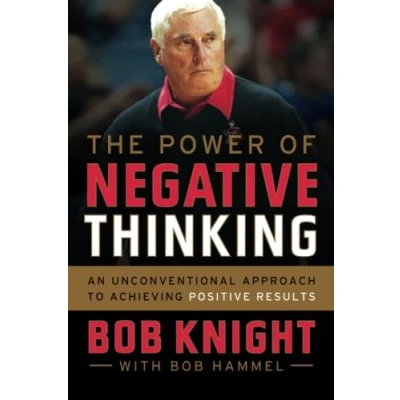 Afbeelding van The Power of Negative Thinking: An Unconventional Approach to Achieving Positive Results