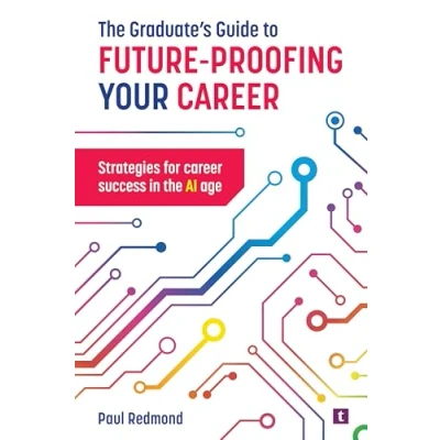 Afbeelding van The Graduate&#039;s Guide to Future Proofing your Career