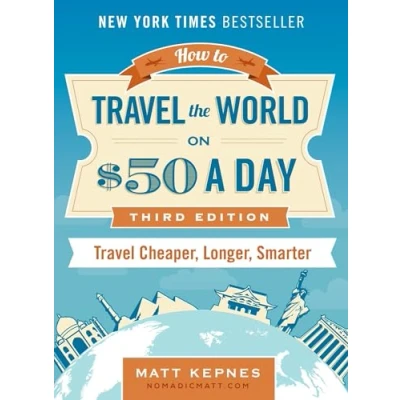 Afbeelding van How to Travel the World on $50 a Day Third Edition