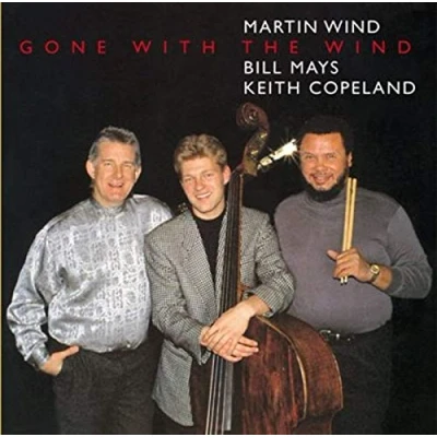 Afbeelding van Martin Wind, Bill Mays, Keith Copeland Gone With The Wind (CD)