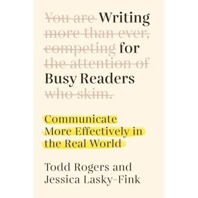 Afbeelding van Writing for Busy Readers: Communicate More Effectively in the Real World