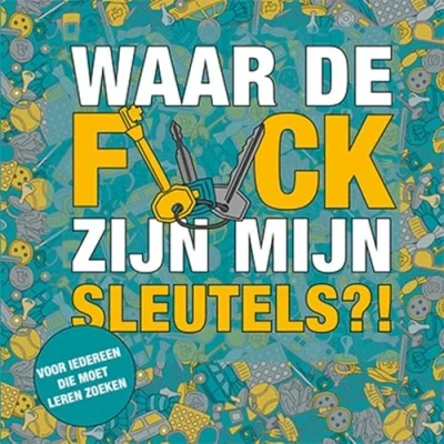 Afbeelding van Waar de f*ck zijn mijn sleutels?! (Hardback)