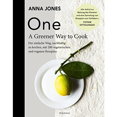 Afbeelding van ONE A Greener Way to Cook: Der einfache Weg, nachhaltig zu kochen, mit 200 vegetarischen und veganen Rezepten