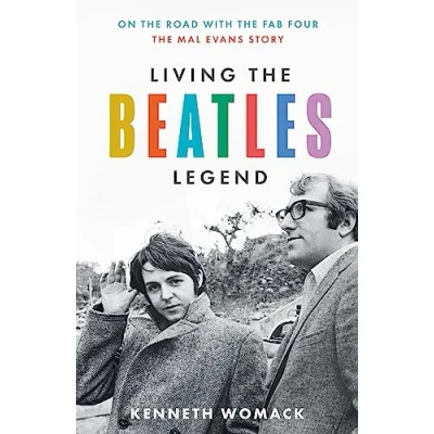 Afbeelding van Living The Beatles Legend: On Road with Fab Four Mal Evans Story