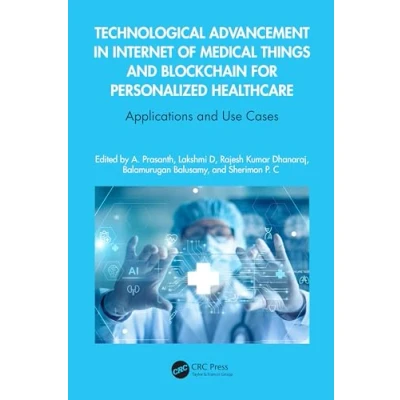 Afbeelding van Technological Advancement in Internet of Medical Things and Blockchain for Personalized Healthcare: Applications Use Cases