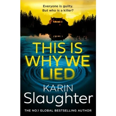 Afbeelding van This is Why We Lied: the stunning new 2024 crime mystery suspense thriller from No.1 Sunday Times bestselling author: Book 12