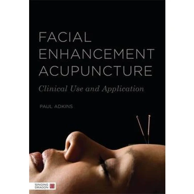 Afbeelding van Facial Enhancement Acupuncture: Clinical Use and Application