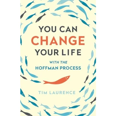 Afbeelding van You Can Change Your Life: With the Hoffman Process
