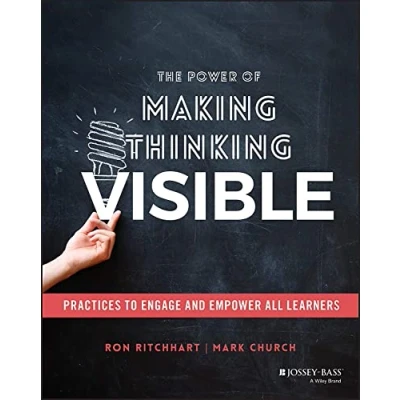 Afbeelding van The Power of Making Thinking Visible: Practices to Engage and Empower All Learners