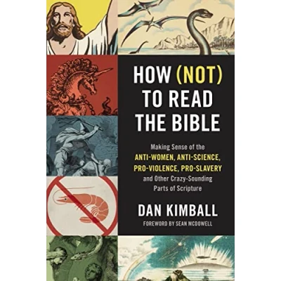 Afbeelding van How (Not) to Read the Bible Softcover: Making Sense of Anti women, science, Pro violence, slavery and Other Crazy Sounding Parts Scripture