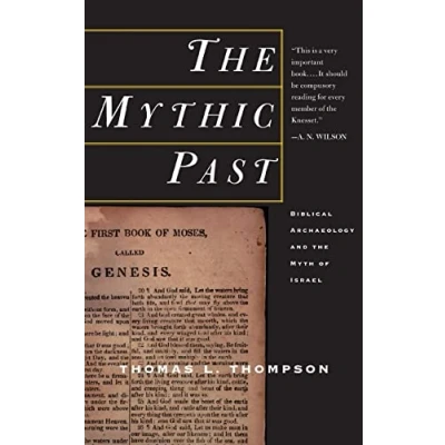 Afbeelding van the Mythic Past: Biblical Archaeology and Myth of Israel
