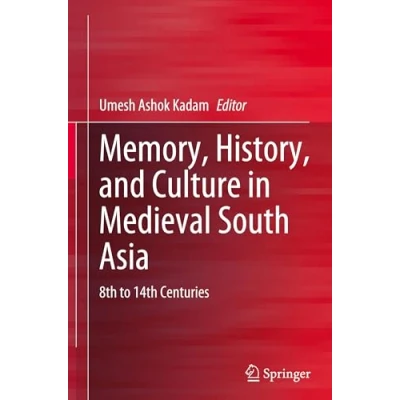 Afbeelding van Memory, History, and Culture in Medieval South Asia