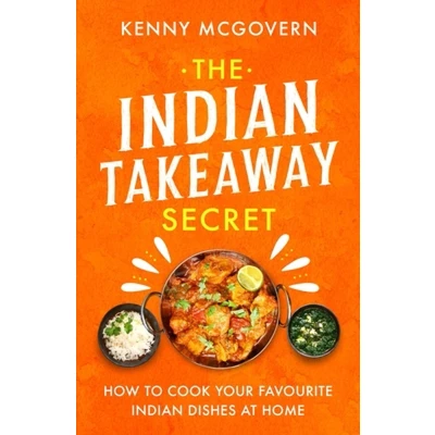 Afbeelding van The Indian Takeaway Secret: How to Cook Your Favourite Dishes at Home