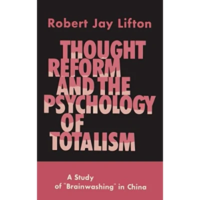 Afbeelding van Thought Reform and the Psychology of Totalism: A Study Brainwashing in China