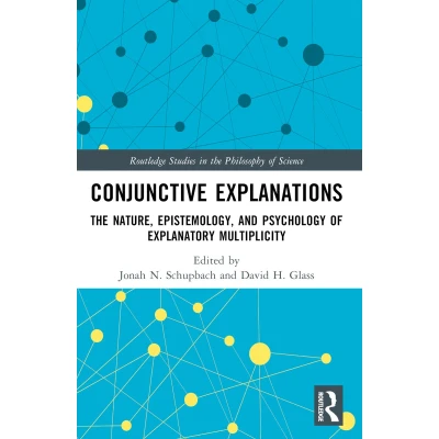 Afbeelding van Routledge Studies in the Philosophy of Science Conjunctive Explanations