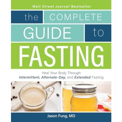 Afbeelding van Complete Guide To Fasting: Heal Your Body Through Intermittent, Alternate Day, and Extended Fasting