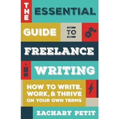 Afbeelding van The Essential Guide to Freelance Writing: How Write, Work, and Thrive on Your Own Terms