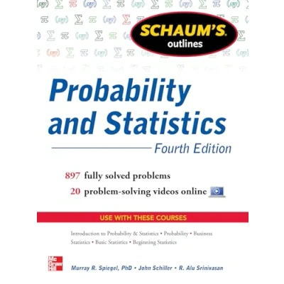 Afbeelding van Schaum&#039;s outline of probability and statistics: 897 Solved Problems + 20 Videos