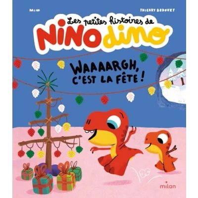 Afbeelding van Les petites histoires de Nino Dino Waaaargh, c&#039;est la fête !