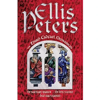 Afbeelding van The Third Cadfael Omnibus: Sanctuary Sparrow, Devil&#039;s Novice, Dead Man&#039;s Ransom
