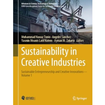 Afbeelding van Sustainability in Creative Industries: Sustainable Entrepreneurship and Innovations―Volume 1