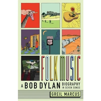Afbeelding van Folk Music: A Bob Dylan Biography in Seven Songs
