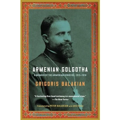 Afbeelding van Armenian Golgotha: A Memoir of the Genocide, 1915 1918