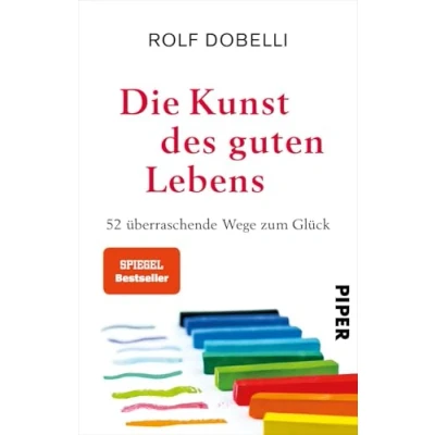 Afbeelding van Die Kunst des guten Lebens: 52 überraschende Wege zum Glück