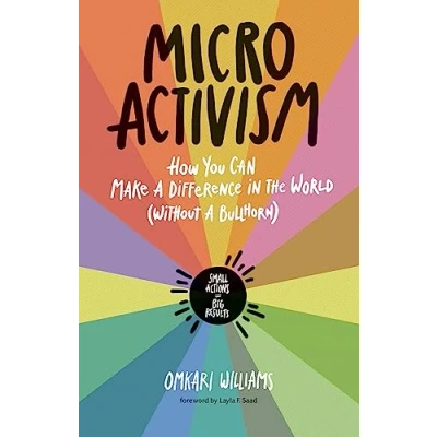 Afbeelding van Micro Activism: How to Use Your Unique Talents Make a Difference in the World