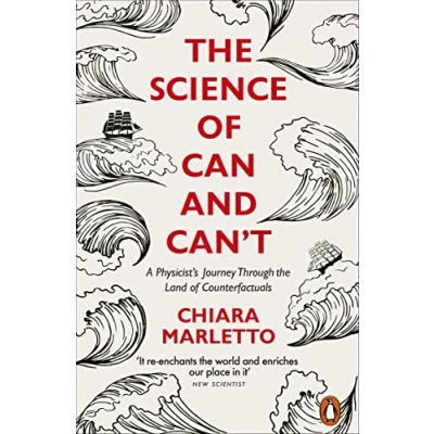 Afbeelding van the Science of Can and Can&#039;t: A Physicist&#039;s Journey Through Land Counterfactuals