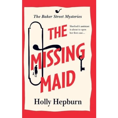 Afbeelding van The Missing Maid: Discover a page turning historical cozy murder mystery series from Holly Hepburn for 2024